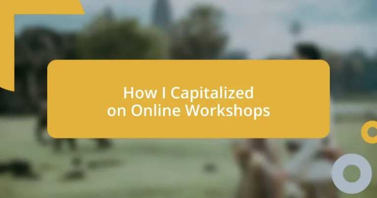 How I Capitalized on Online Workshops