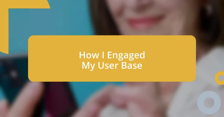 How I Engaged My User Base