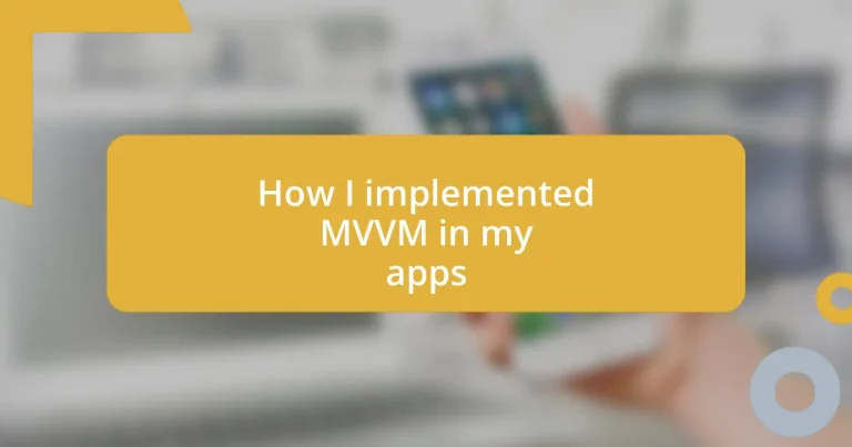 How I implemented MVVM in my apps