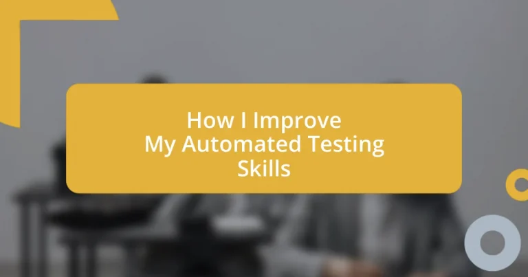 How I Improve My Automated Testing Skills