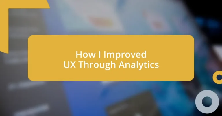 How I Improved UX Through Analytics