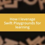 How I leverage Swift Playgrounds for learning