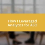 How I Leveraged Analytics for ASO