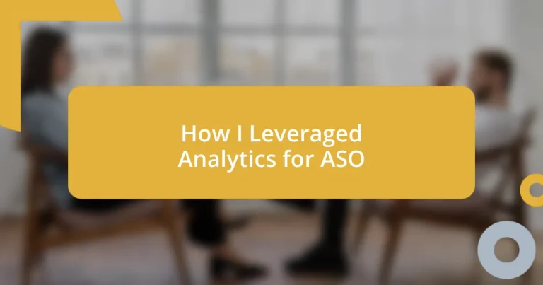 How I Leveraged Analytics for ASO