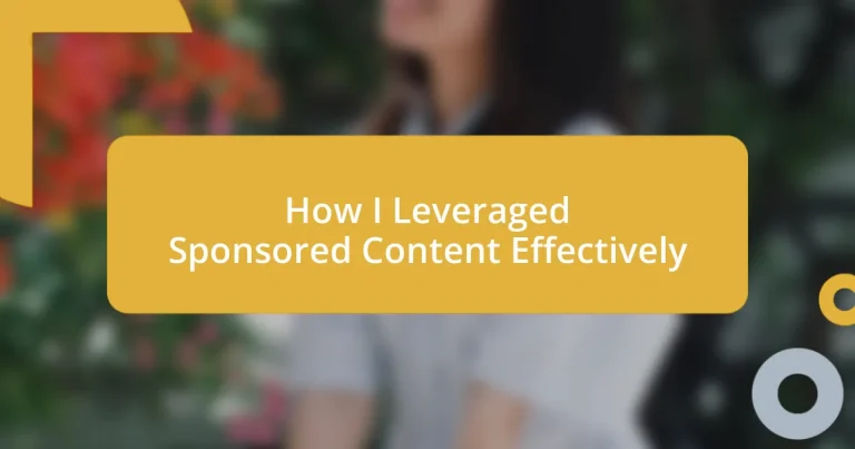 How I Leveraged Sponsored Content Effectively