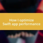 How I optimize Swift app performance