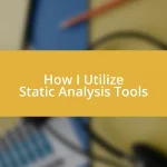 How I Utilize Static Analysis Tools