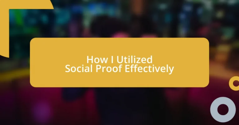 How I Utilized Social Proof Effectively