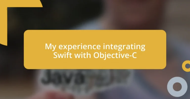 My experience integrating Swift with Objective-C