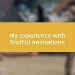 My experience with SwiftUI animations