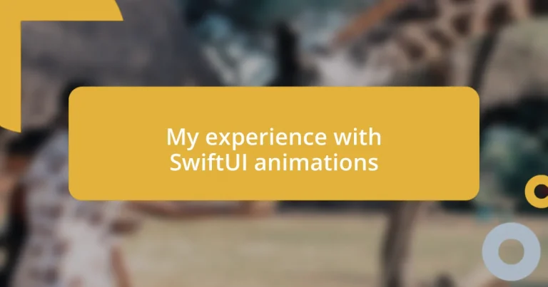 My experience with SwiftUI animations