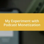 My Experiment with Podcast Monetization