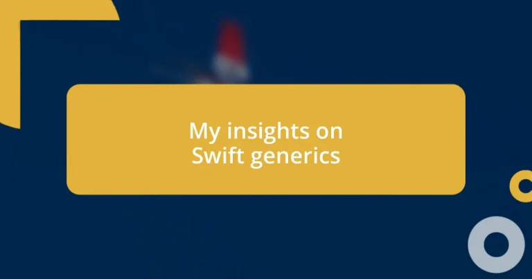 My insights on Swift generics