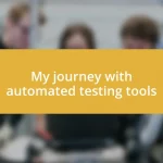 My journey with automated testing tools