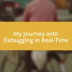 My Journey with Debugging in Real-Time