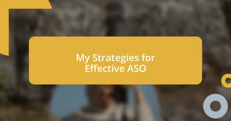 My Strategies for Effective ASO