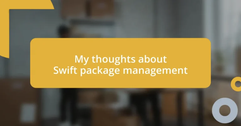 My thoughts about Swift package management