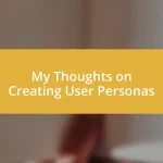 My Thoughts on Creating User Personas