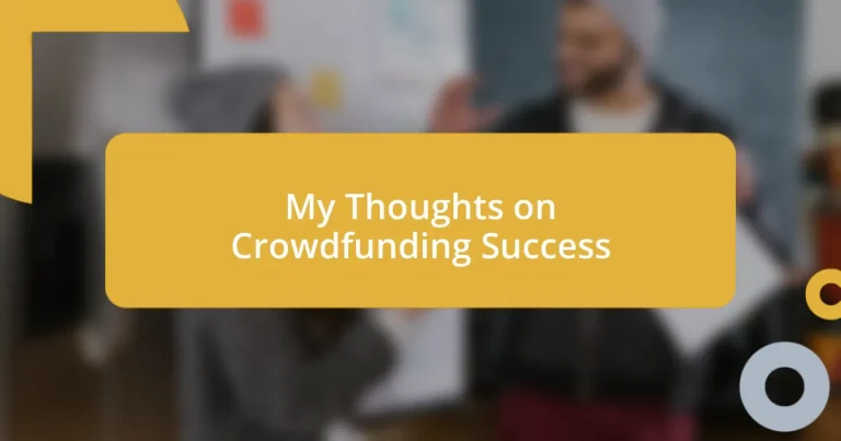 My Thoughts on Crowdfunding Success