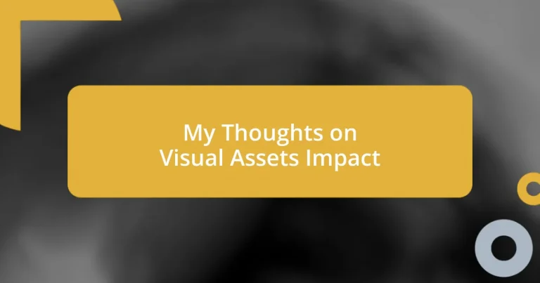 My Thoughts on Visual Assets Impact