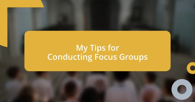 My Tips for Conducting Focus Groups