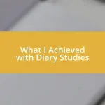 What I Achieved with Diary Studies