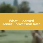 What I Learned About Conversion Rate