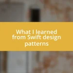 What I learned from Swift design patterns