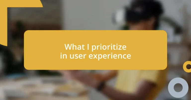 What I prioritize in user experience