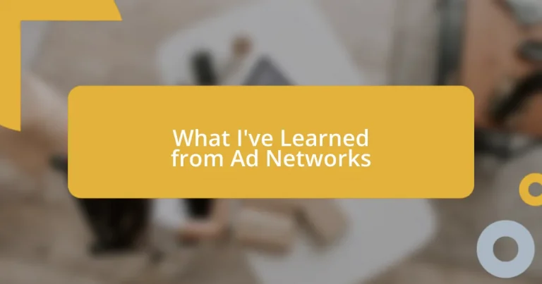 What I’ve Learned from Ad Networks