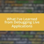 What I’ve Learned from Debugging Live Applications