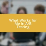 What Works for Me in A/B Testing