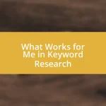 What Works for Me in Keyword Research